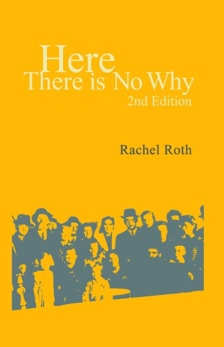 Here There Is No Why