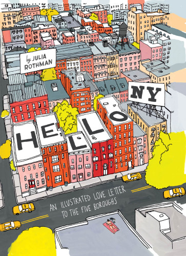 Hello, New York: An Illustrated Love Letter to the Five Boroughs