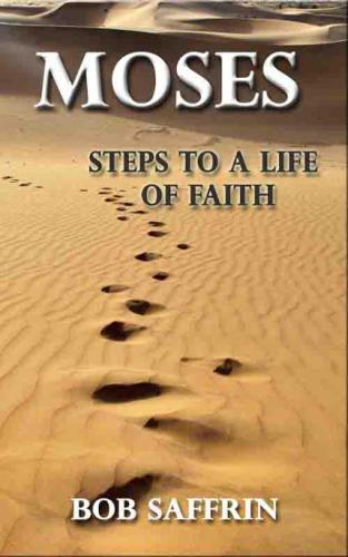 Moses: Steps to a Life of Faith