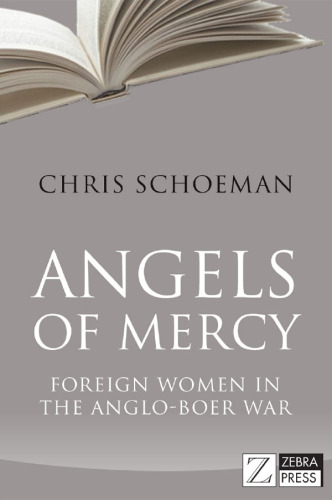 Angels of mercy : foreign women and the Anglo-Boer War