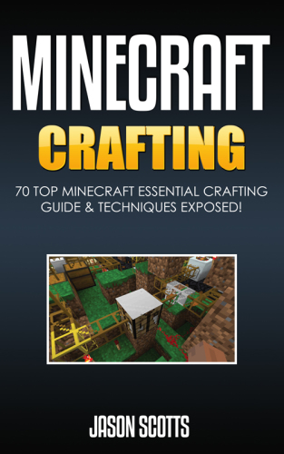 Minecraft Crafting 70 Top Minecraft Essential Crafting-Techniques Guide Expo