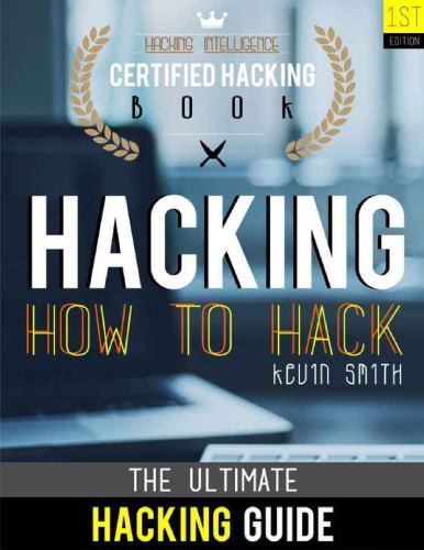 Hacking: The Ultimate Hacking for Beginners: How to Hack: Hacking Intelligence: Certified Hacking Book