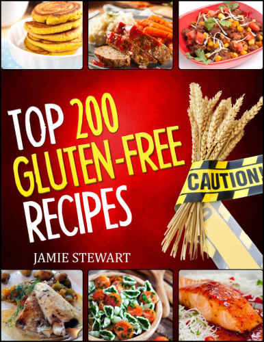 Gluten-Free Cookbook - Top 200 Gluten Free Recipes