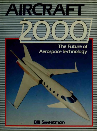 Aircraft 2000 : the future of aerospace technology
