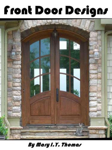Front Door Designs And Styles: Choices of Many Fantastic Front Doors For Residential Houses