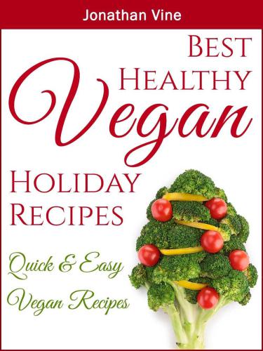 Best Healthy Vegan Holiday Recipes: Christmas recipes