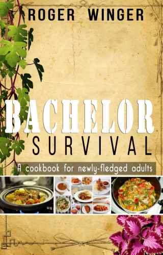 Bachelor Survival: A cookbook for newly-fledged adults