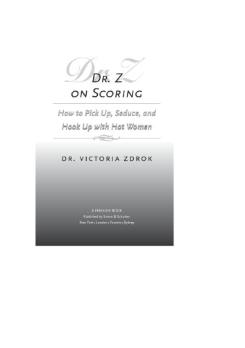 Dr. Z on Scoring: How to Pick Up, Seduce and Hook Up with Hot Women