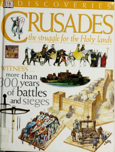 DK Discoveries: Crusades: The Struggle For the Holy Lands
