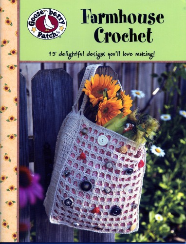 Gooseberry Patch: Farmhouse Crochet