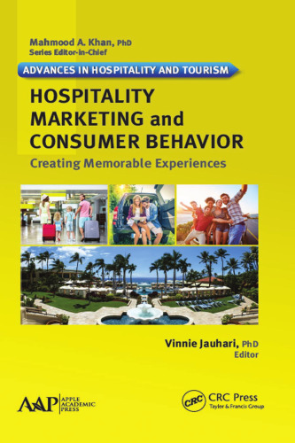 Hospitality marketing and consumer behavior : creating memorable experiences