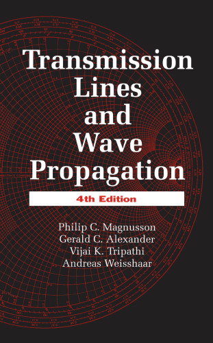 Transmission Lines and Wave Propagation, Fourth Edition