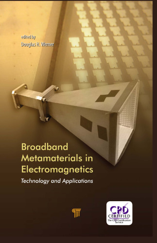 Broadband metamaterials in electromagnetics : technology and applications