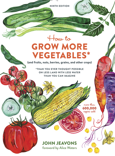 HOW TO GROW MORE VEGETABLES : than you ever thought possible on less land than you can imagine