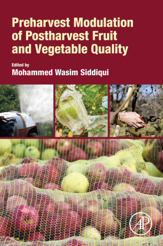 Preharvest modulation of postharvest fruit and vegetable quality