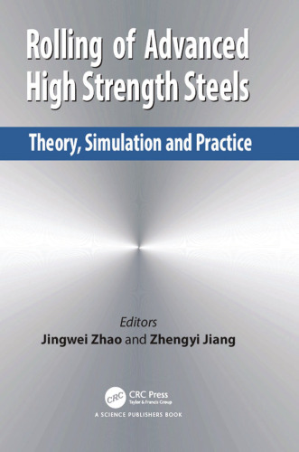 Rolling of advanced high strength steels : theory, simulation and practice