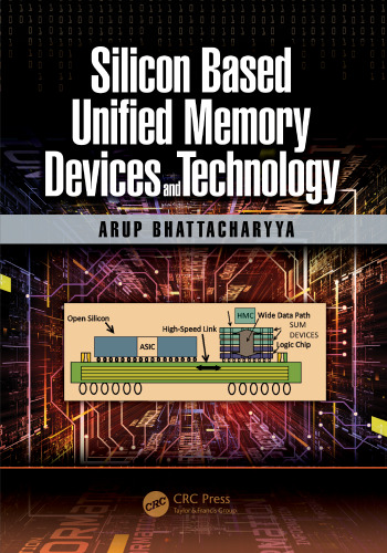 Silicon based unified memory devices and technology