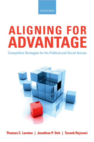 Aligning for advantage : competitive strategies for the political and social arenas