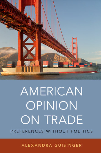 American opinion on trade : preferences without politics