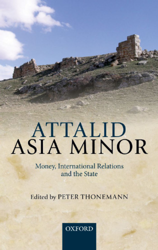 Attalid Asia Minor : money, international relations, and the state