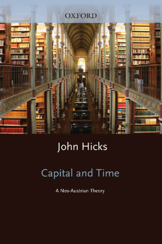 Capital and Time: A Neo-Austrian Theory