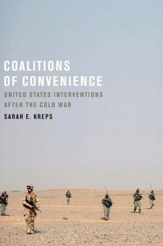 Coalitions of Convenience : United States Military Interventions after the Cold War