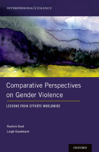 Comparative perspectives on gender violence. Lessons from efforts worldwide