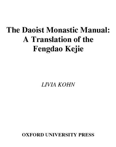 The Daoist monastic manual : a translation of the Fengdao kejie