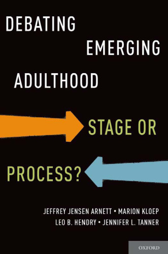 Debating emerging adulthood : stage or process?