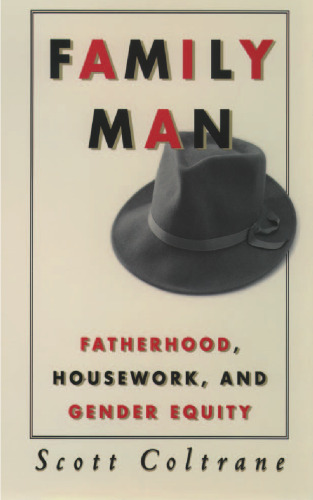 Family man : fatherhood, housework, and gender equity