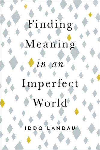Finding meaning in an imperfect world