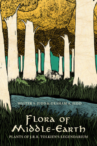 Flora of Middle-Earth : plants of J.R.R. Tolkien's legendarium