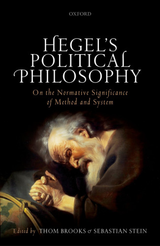 Hegel's political philosophy : on the normative significance of method and system