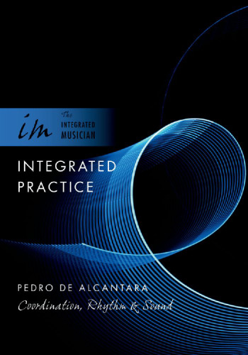 Integrated practice : coordination, rhythm, & sound