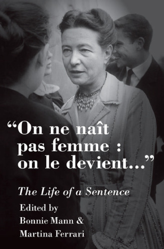 On ne naît pas femme, on le devient : the life of a sentence