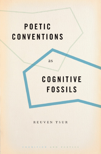 Poetic conventions as cognitive fossils : where do conventions come from?