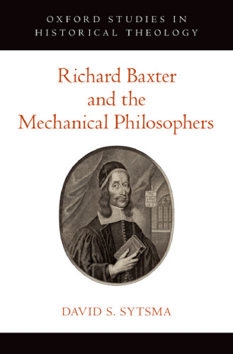 Richard Baxter and the mechanical philosophers