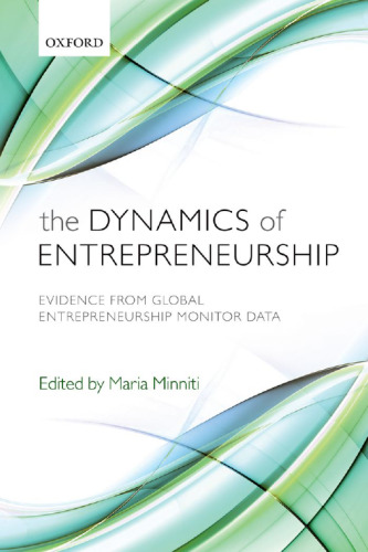 The dynamics of entrepreneurship : evidence from the global entrepreneurship monitor data