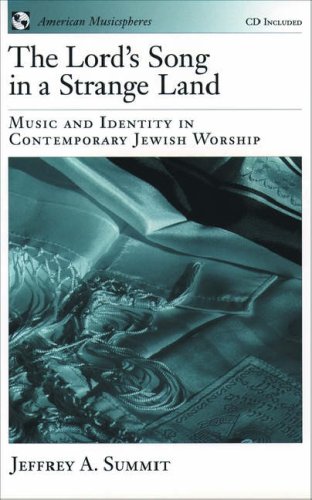 The Lord's Song in a Strange Land: Music and Identity in Contemporary Jewish Worship Book and CD