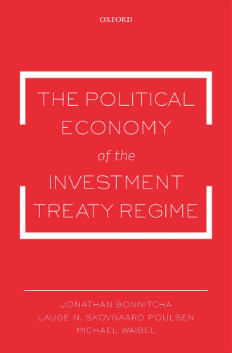 The political economy of the investment treaty regime