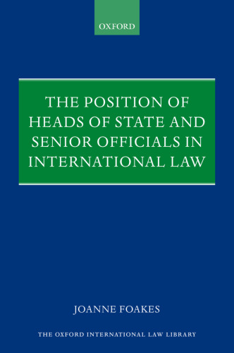 The position of heads of state and senior officials in international law