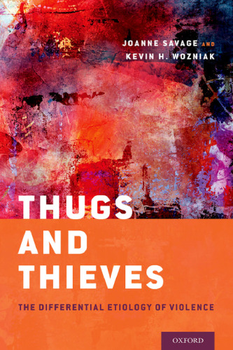 Thugs and thieves : the differential etiology of violence