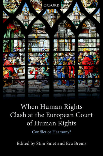 When human rights clash at the European Court of Human Rights : conflict or harmony?