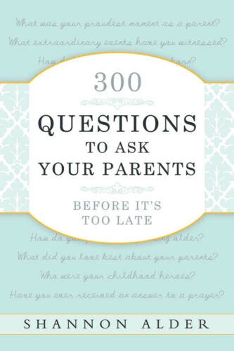 300 questions to ask your parents before it's too late
