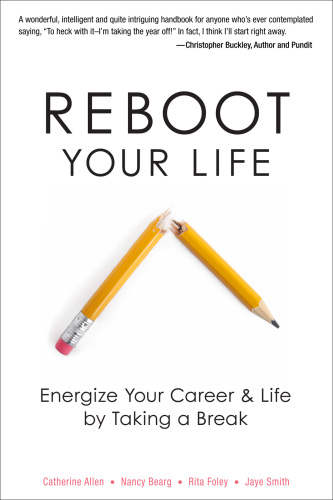 Reboot your life : energize your career and life by taking a break