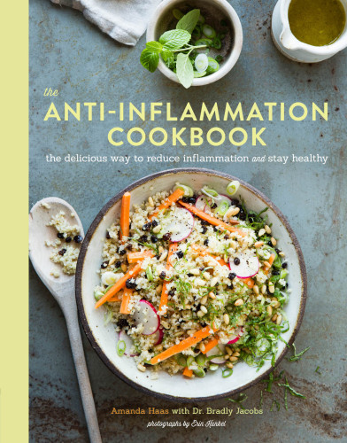 The anti-inflammation cookbook : the delicious way to reduce inflammation and stay healthy