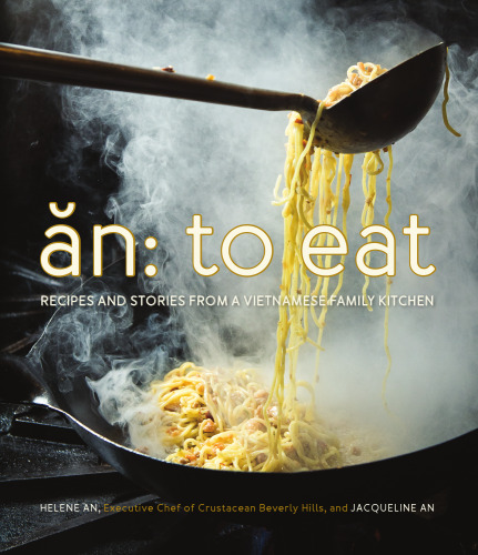 N : to eat : recipes and stories from a Vietnamese family kitchen