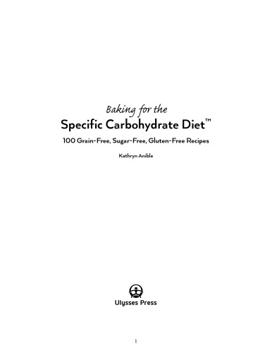 Baking for the specific carbohydrate diet : 100 grain-free, sugar-free, gluten-free recipes