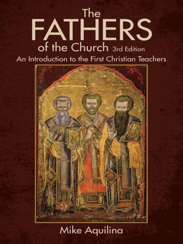 The Fathers of the church : an introduction to the first Christian teachers