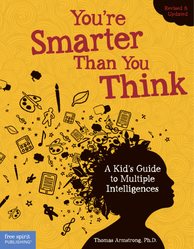 You're smarter than you think : a kid's guide to multiple intelligences